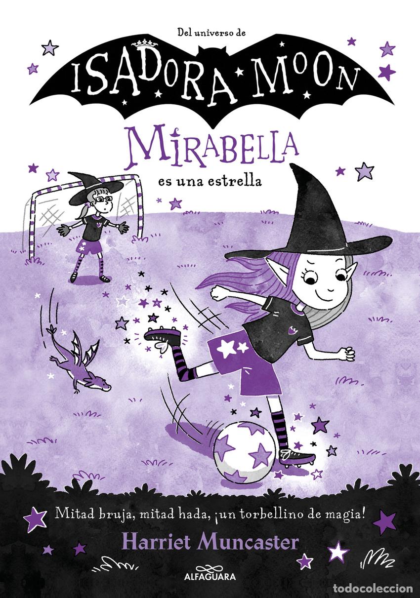 Libros: MIRABELLA 8 - MIRABELLA ES UNA ESTRELLA - MUNCASTER, HARRIET - Foto 1