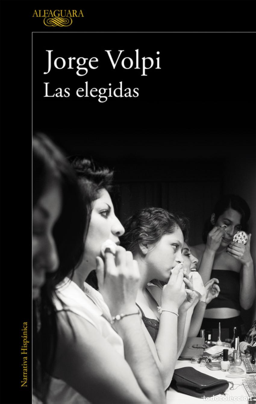 Libros: LAS ELEGIDAS - VOLPI, JORGE - Foto 1