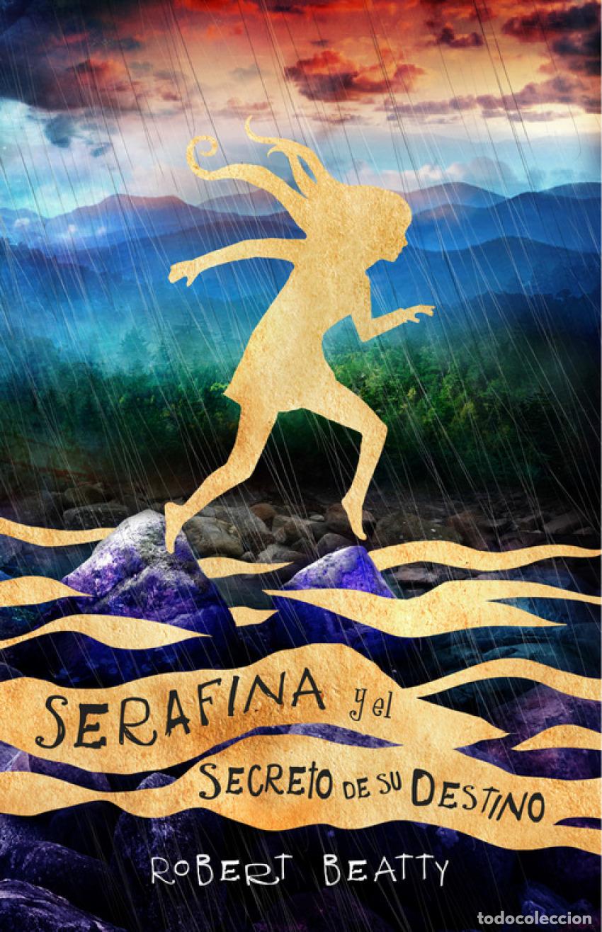 Libros: SERAFINA Y EL SECRETO DE SU DESTINO - BEATTY, ROBERT - Foto 1