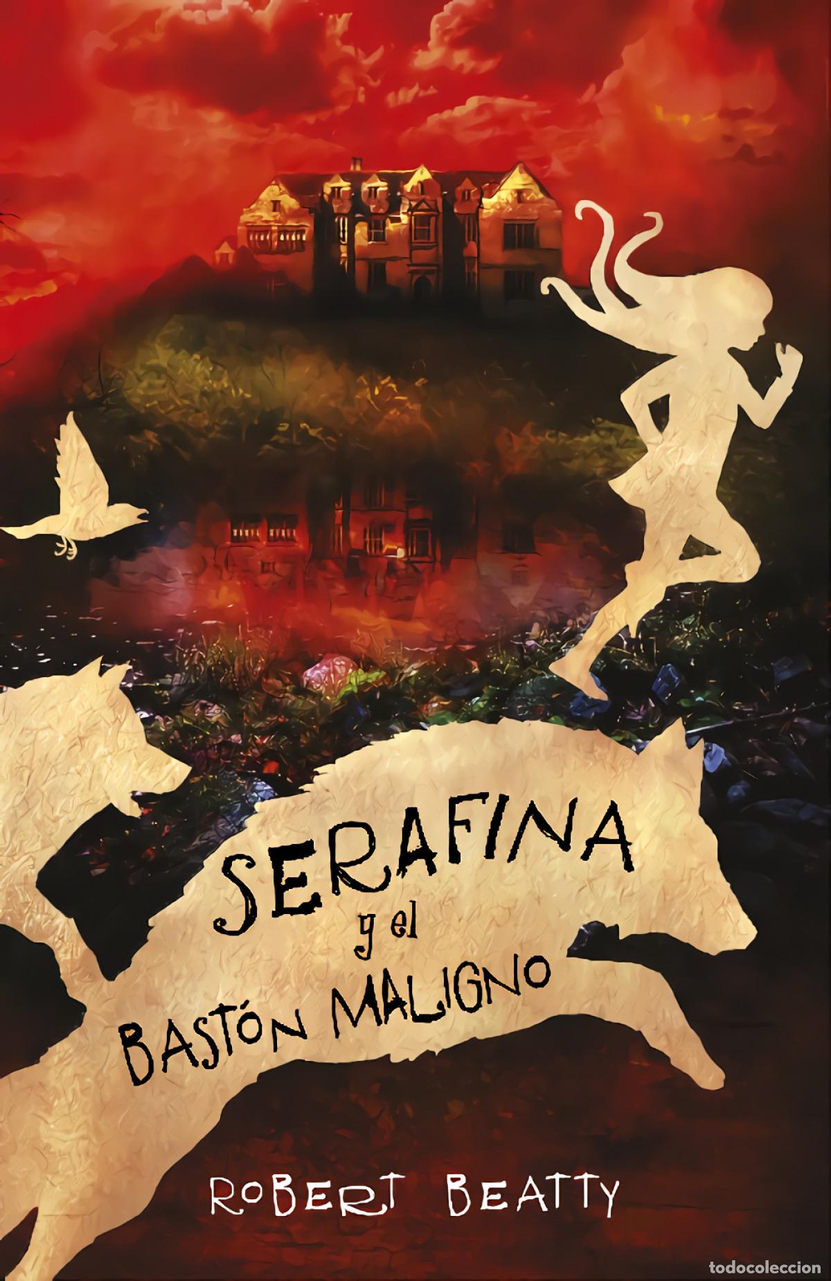 Libros: SERAFINA Y EL BAST&Oacute;N MALIGNO - BEATTY, ROBERT - Foto 1