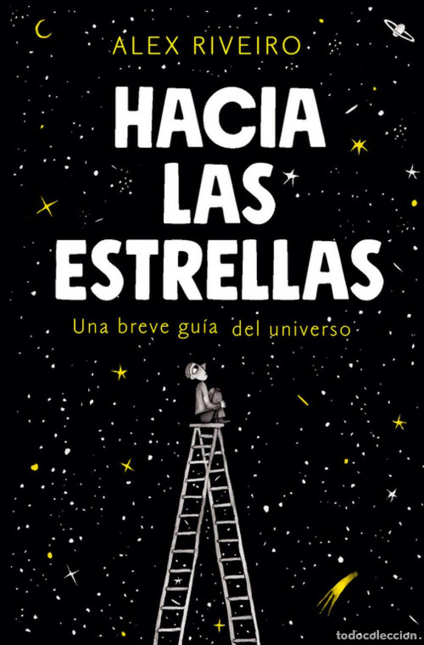Libros: HACIA LAS ESTRELLAS - RIVEIRO, ALEX - Foto 1