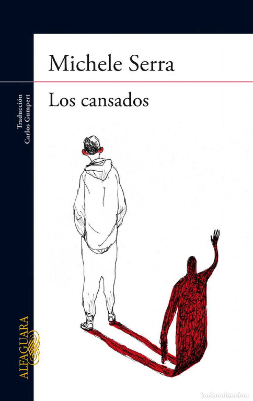 Libros: LOS CANSADOS - SERRA, MICHELE - Foto 1