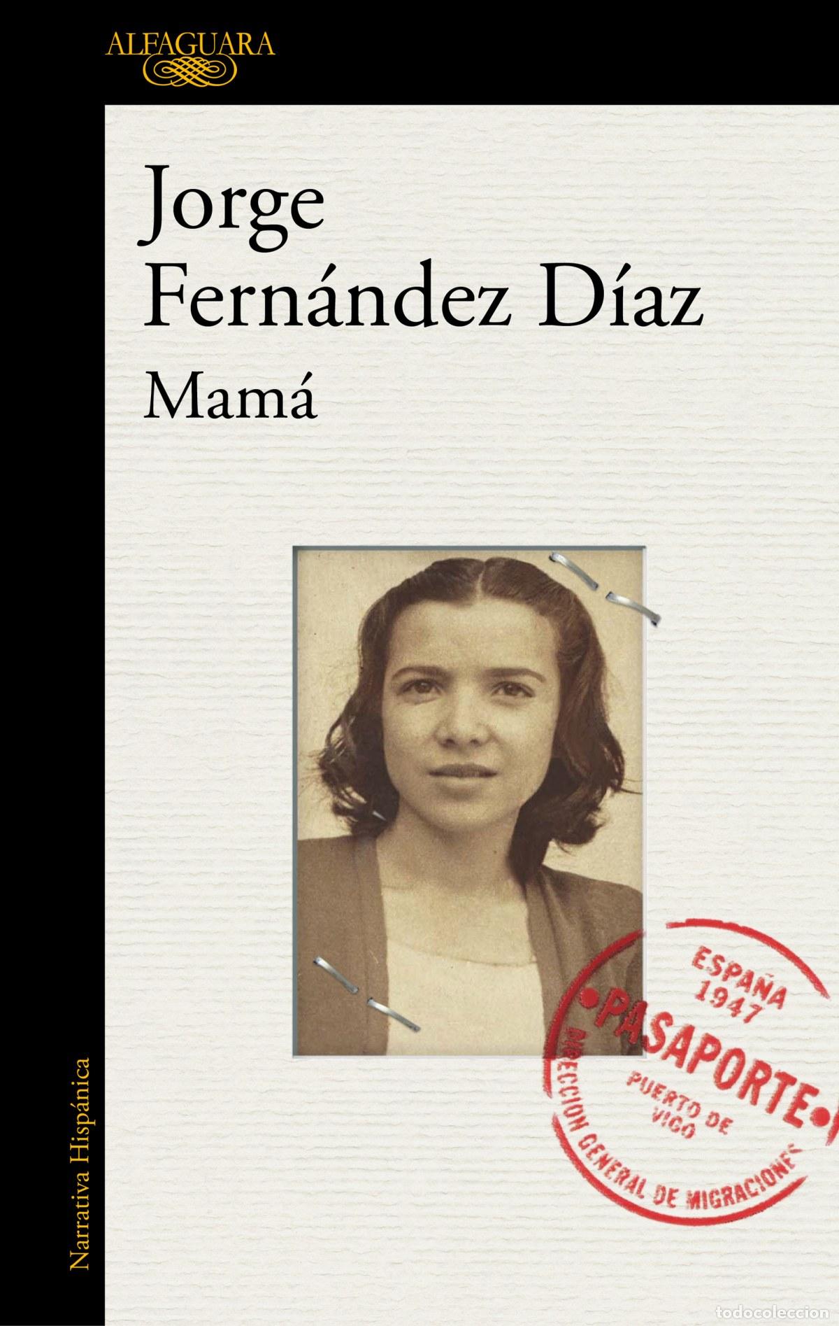 Libros: MAM&Aacute; - FERN&Aacute;NDEZ D&Iacute;AZ, JORGE - Foto 1
