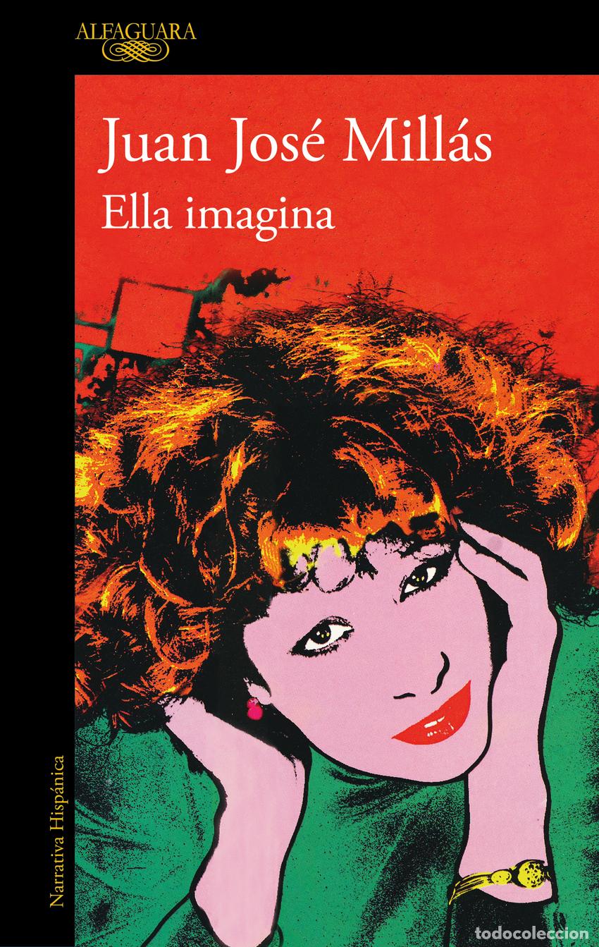 Libros: ELLA IMAGINA - MILL&Aacute;S, JUAN JOS&Eacute; - Foto 1