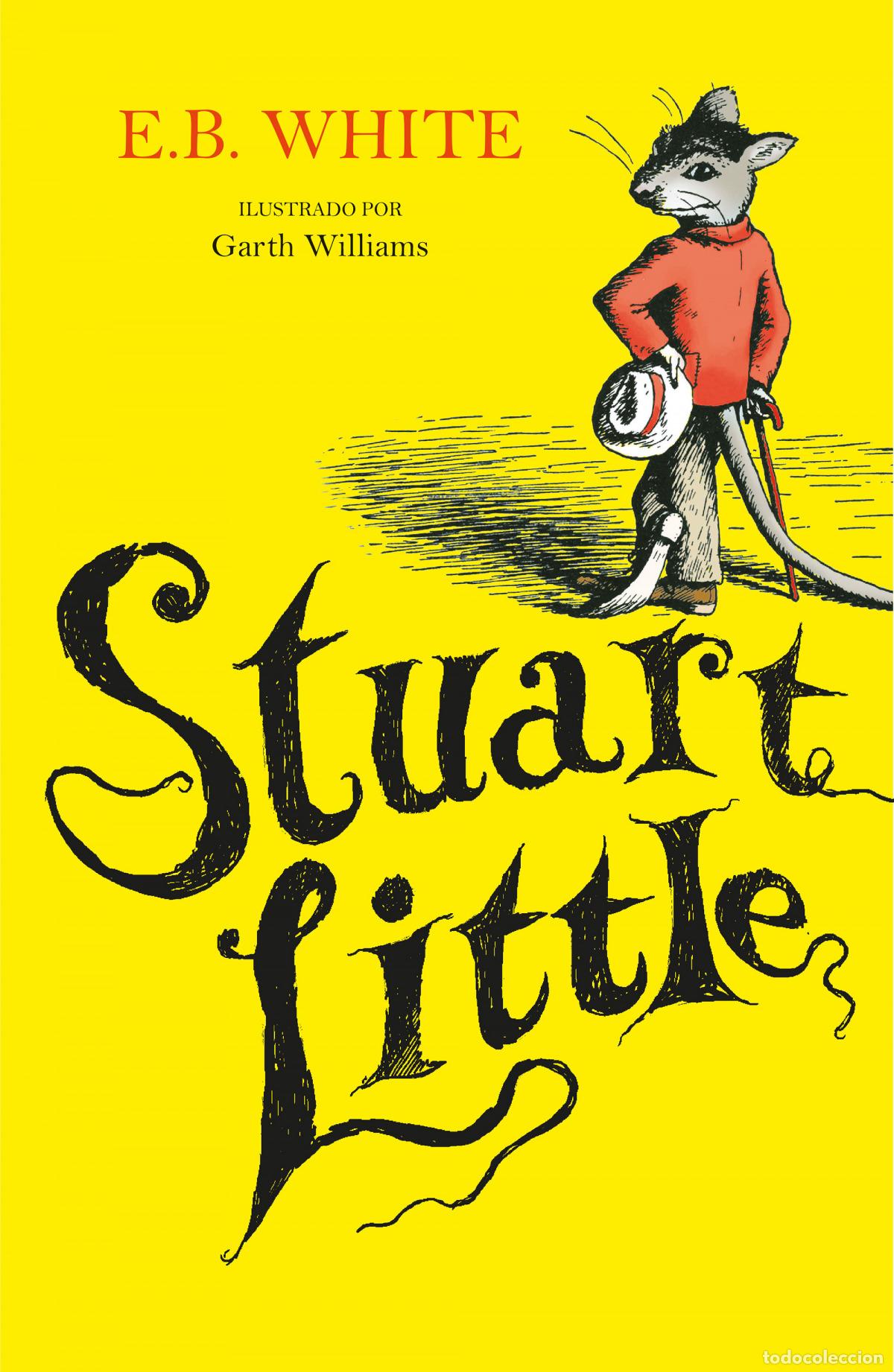 Libros: STUART LITTLE (ILUSTRADO POR GARTH WILLIAMS) - WHITE, E.B. - Foto 1