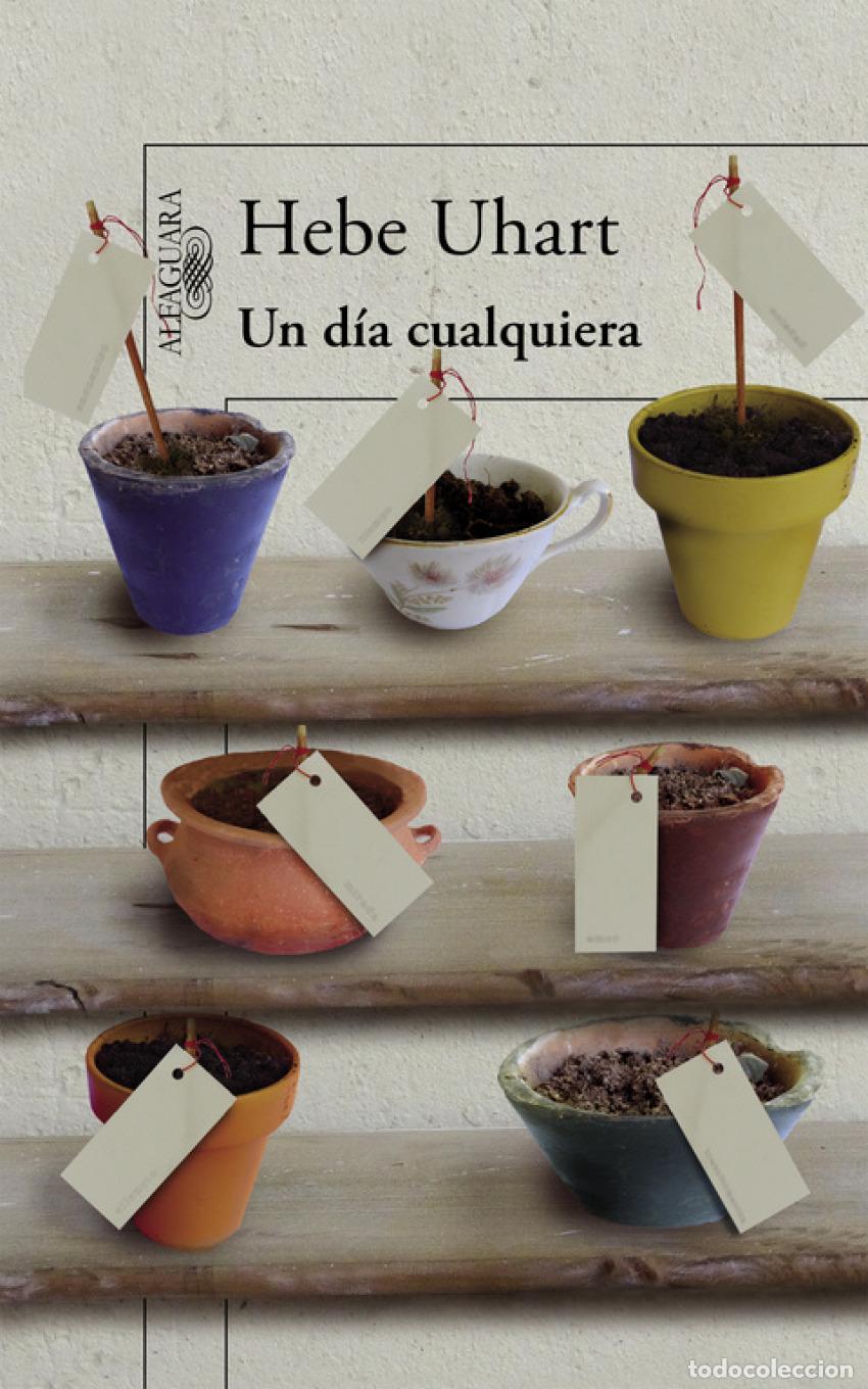 Libros: UN D&Iacute;A CUALQUIERA - UHART, HEBE - Foto 1