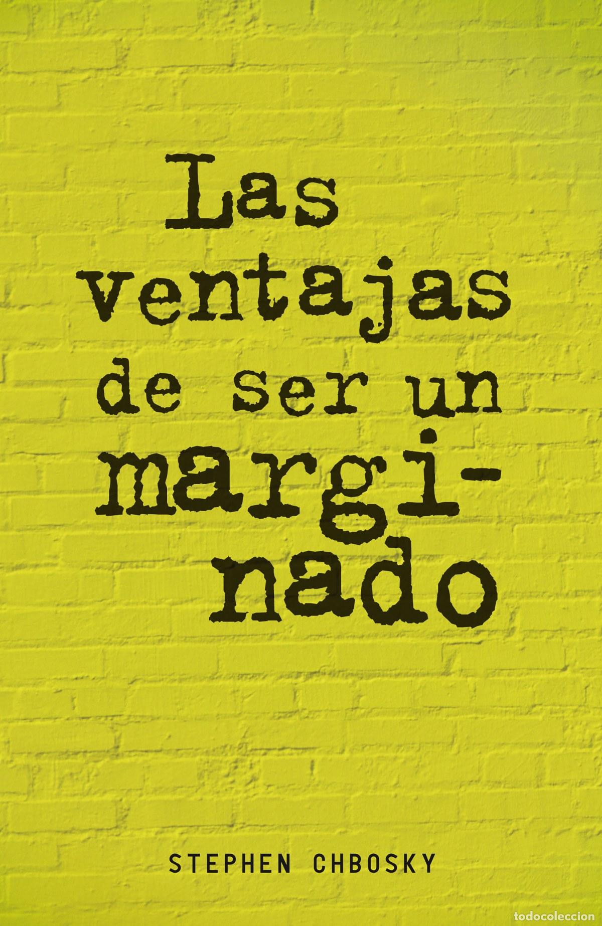 Libros: LAS VENTAJAS DE SER UN MARGINADO - CHBOSKY, STEPHEN - Foto 1