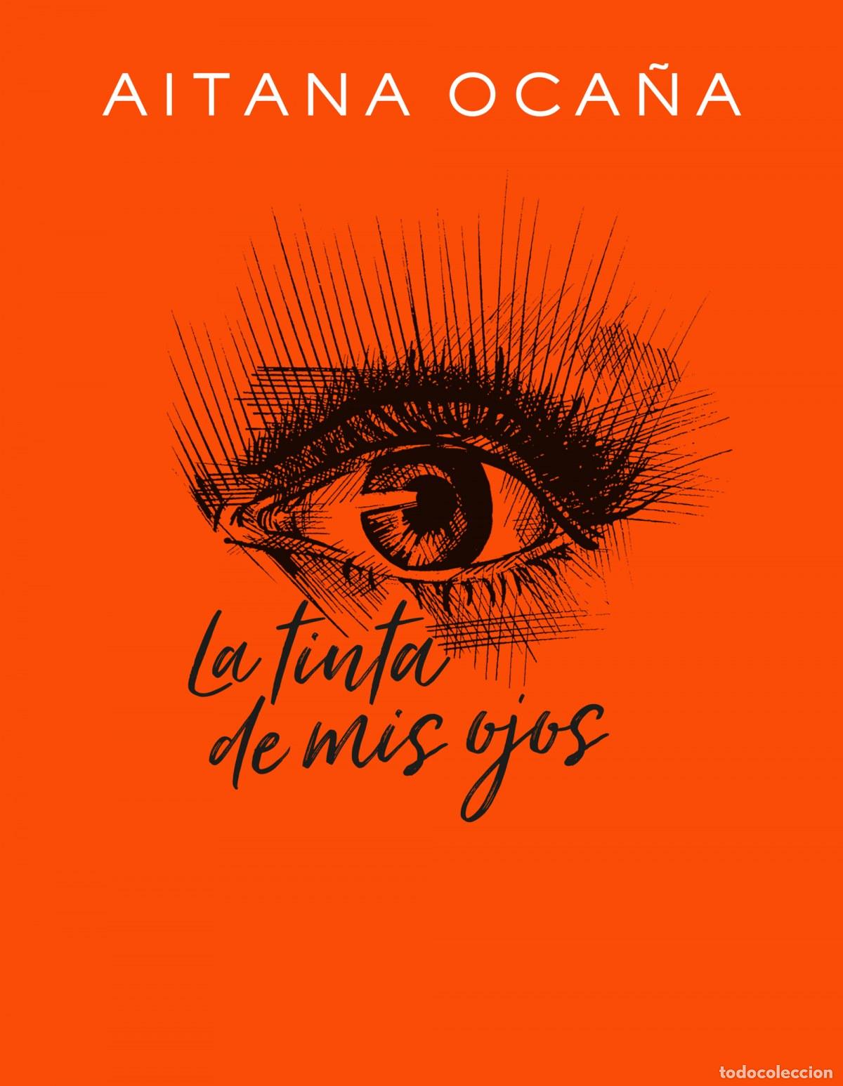 Libros: LA TINTA DE MIS OJOS - OCA&Ntilde;A, AITANA - Foto 1