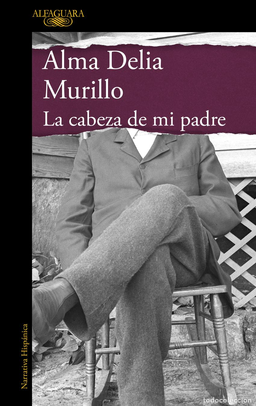 Libros: LA CABEZA DE MI PADRE (MAPA DE LAS LENGUAS) - MURILLO, ALMA DELIA - Foto 1