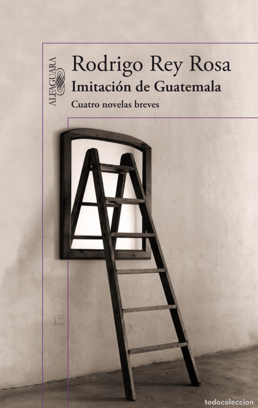 Libros: IMITACI&Oacute;N DE GUATEMALA - REY ROSA, RODRIGO - Foto 1