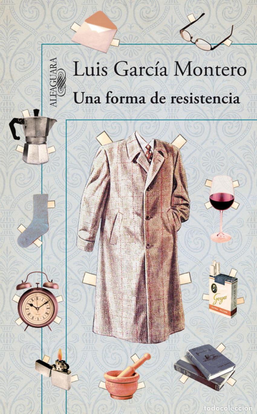 Libros: UNA FORMA DE RESISTENCIA - GARC&Iacute;A MONTERO, LUIS - Foto 1