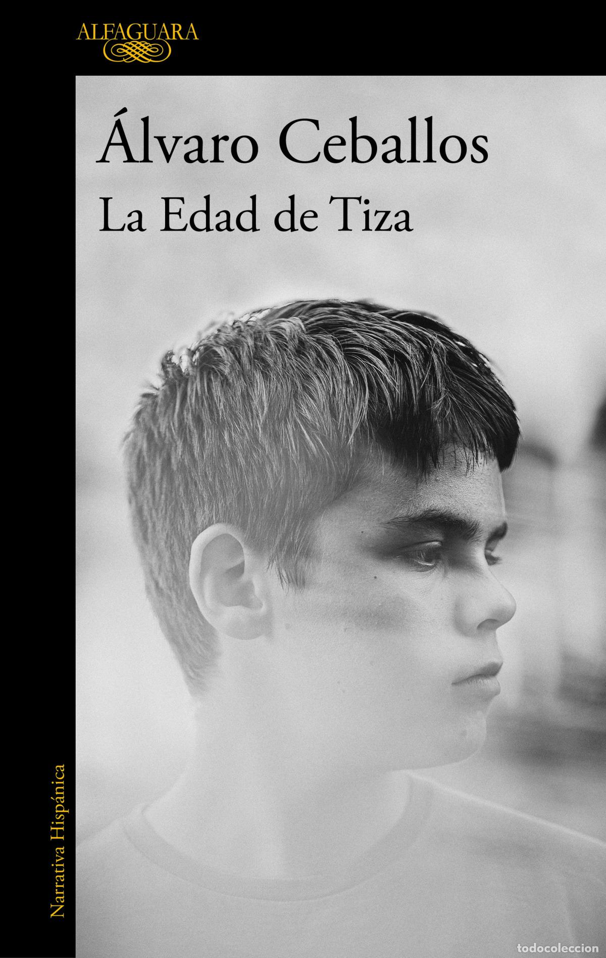 Libros: LA EDAD DE TIZA - CEBALLOS, &Aacute;LVARO - Foto 1