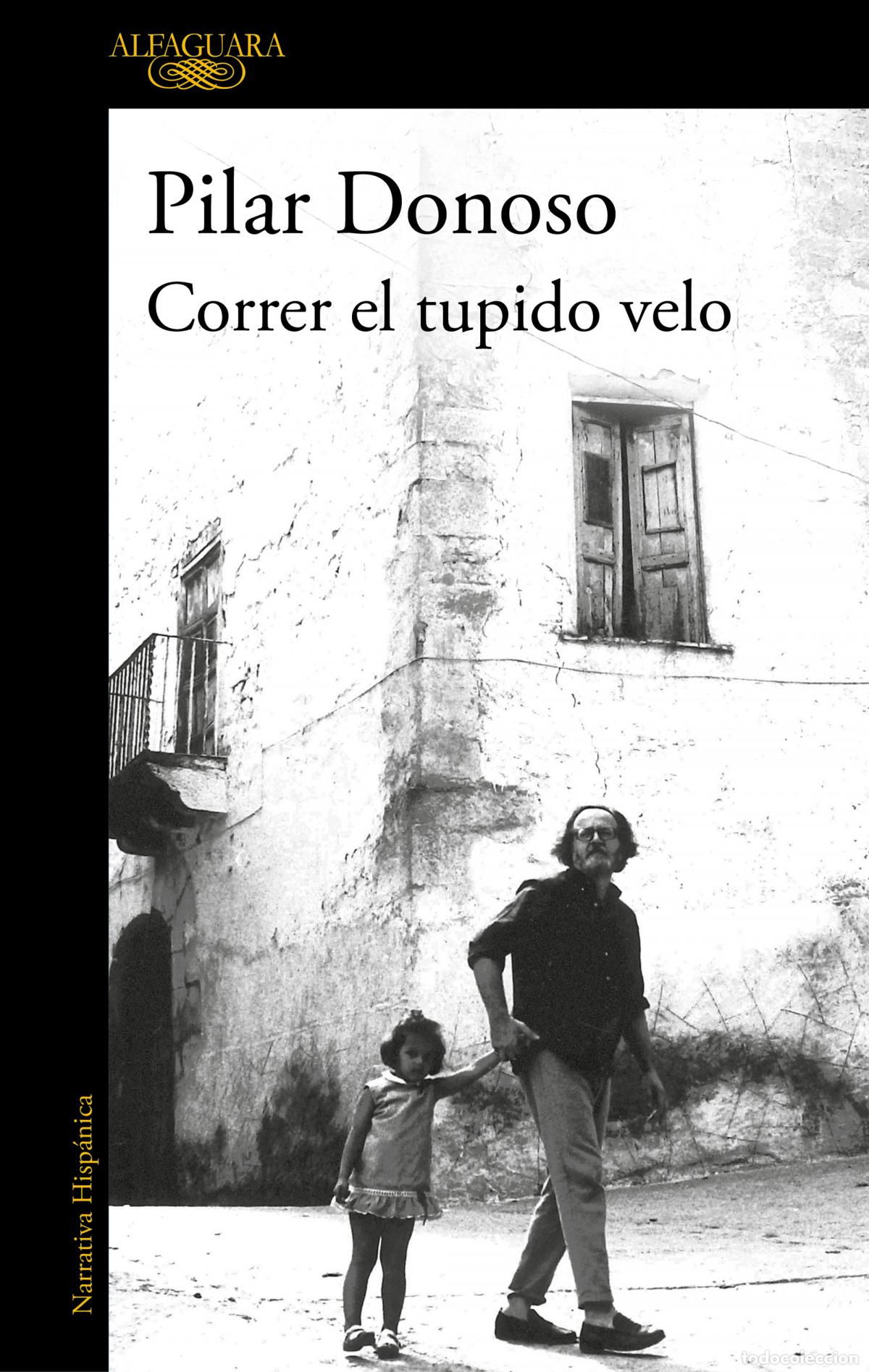 Libros: CORRER EL TUPIDO VELO - DONOSO, PILAR - Foto 1