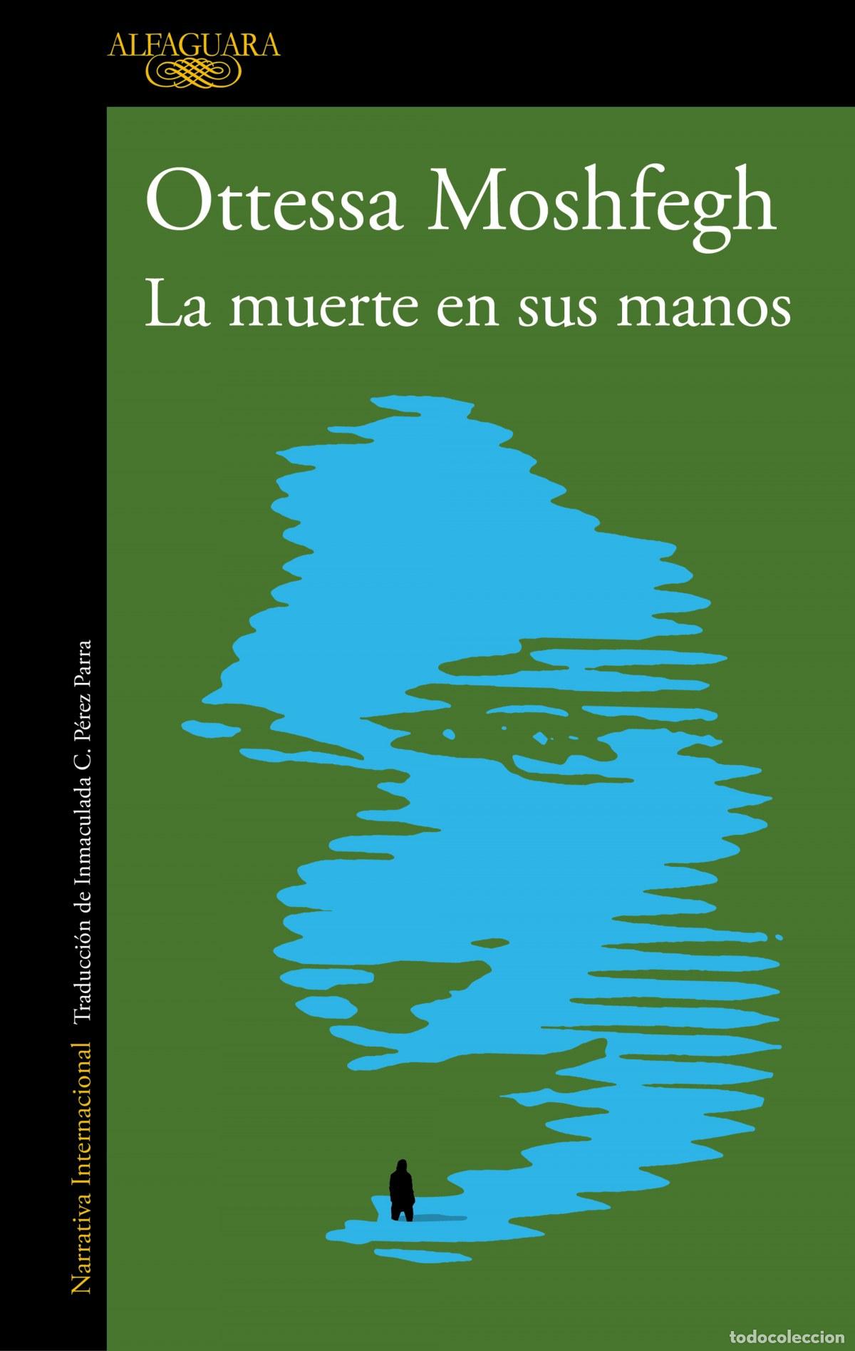 Libros: LA MUERTE EN SUS MANOS - MOSHFEGH, OTTESSA - Foto 1