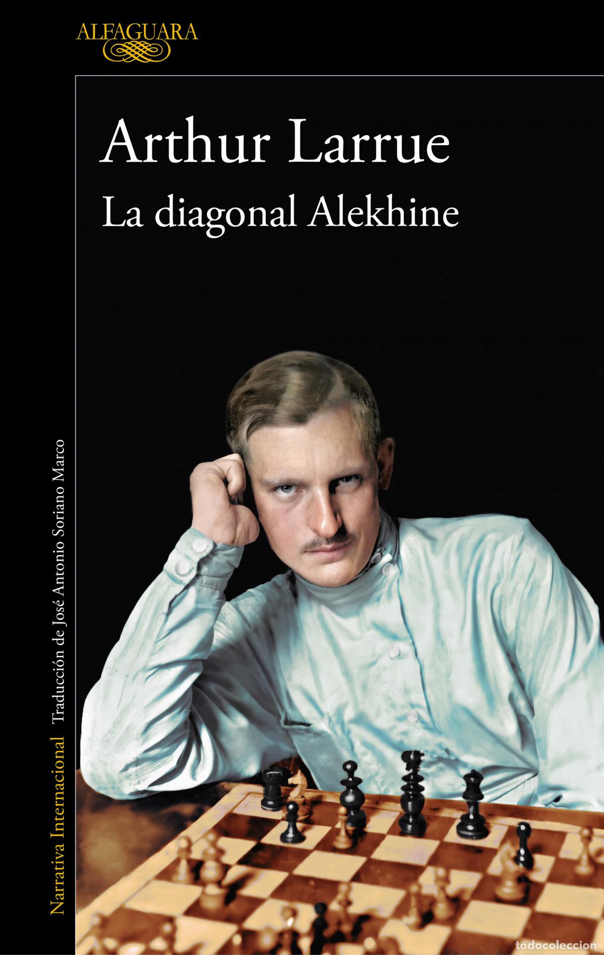 Libros: LA DIAGONAL ALEKHINE - LARRUE, ARTHUR - Foto 1