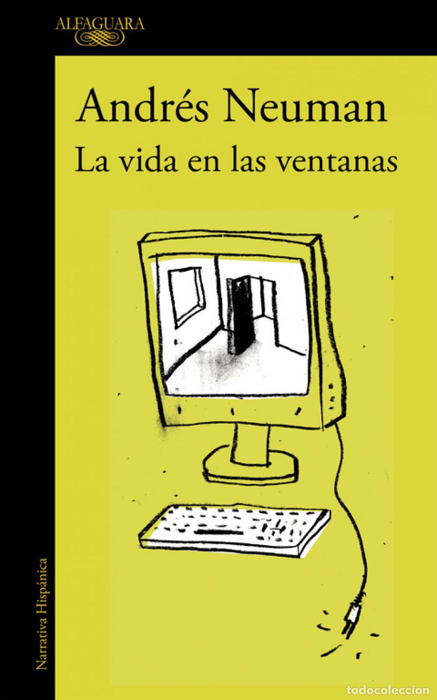 Libros: LA VIDA EN LAS VENTANAS - NEUMAN, ANDRES - Foto 1
