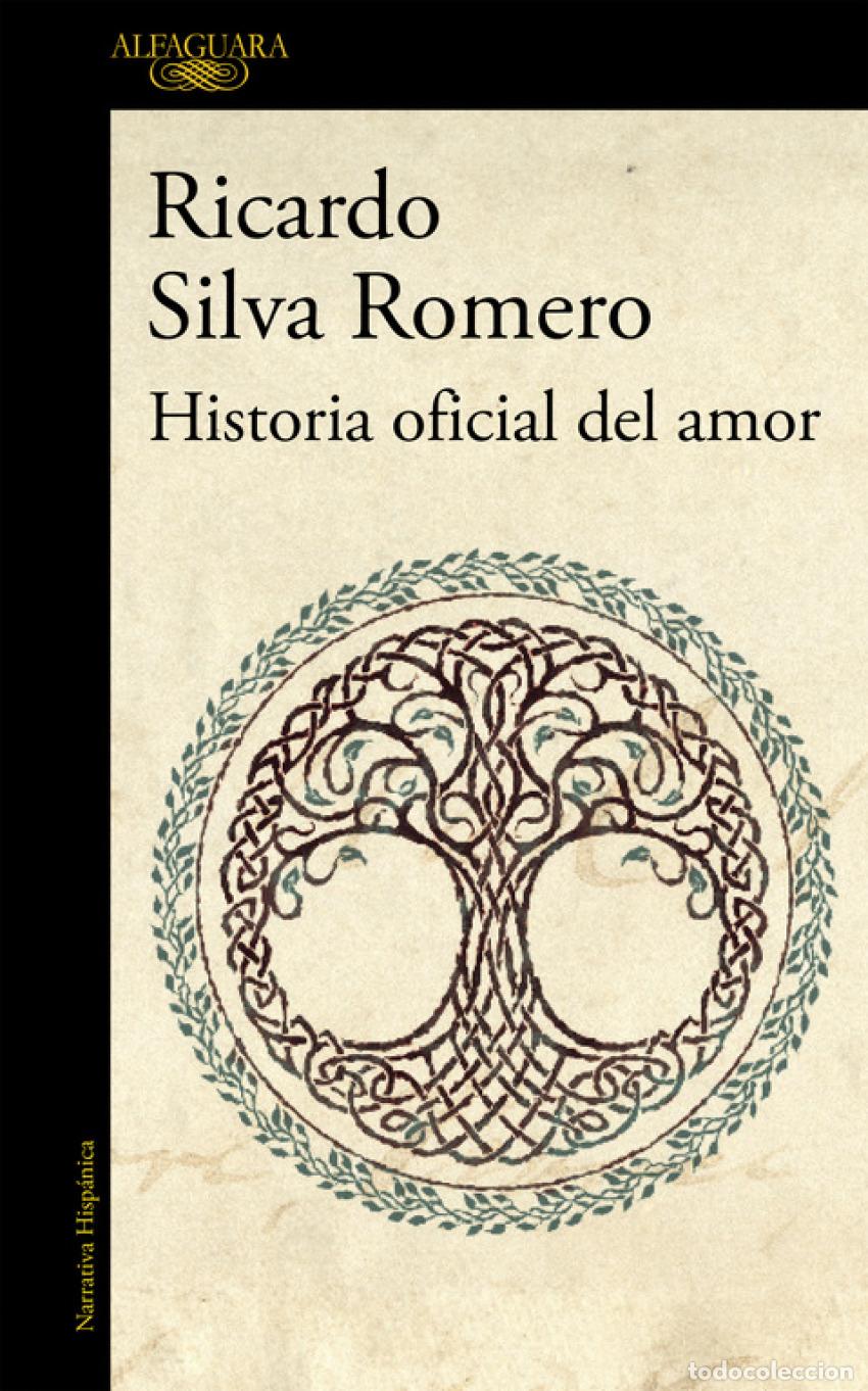 Libros: HISTORIA OFICIAL DEL AMOR - SILVA ROMERO, RICARDO - Foto 1