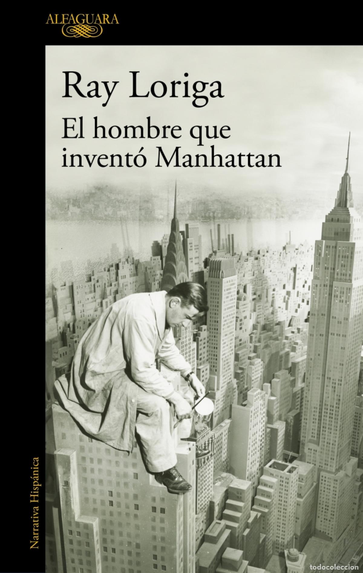 Libros: EL HOMBRE QUE INVENT&Oacute; MANHATTAN - LORIGA, RAY - Foto 1