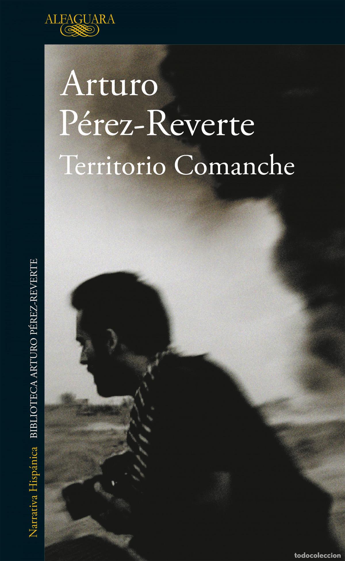 Libros: TERRITORIO COMANCHE - P&Eacute;REZ-REVERTE, ARTURO - Foto 1