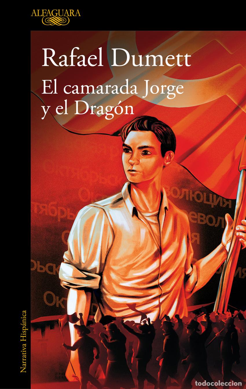 Libros: EL CAMARADA JORGE Y EL DRAG&Oacute;N - DUMETT, RAFAEL - Foto 1