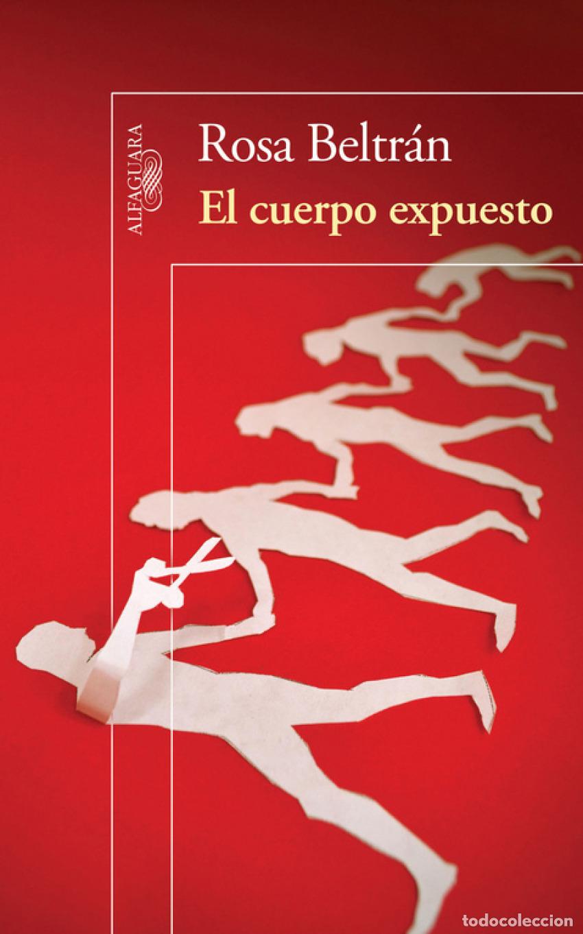 Libros: EL CUERPO EXPUESTO - BELTRAN, ROSA - Foto 1