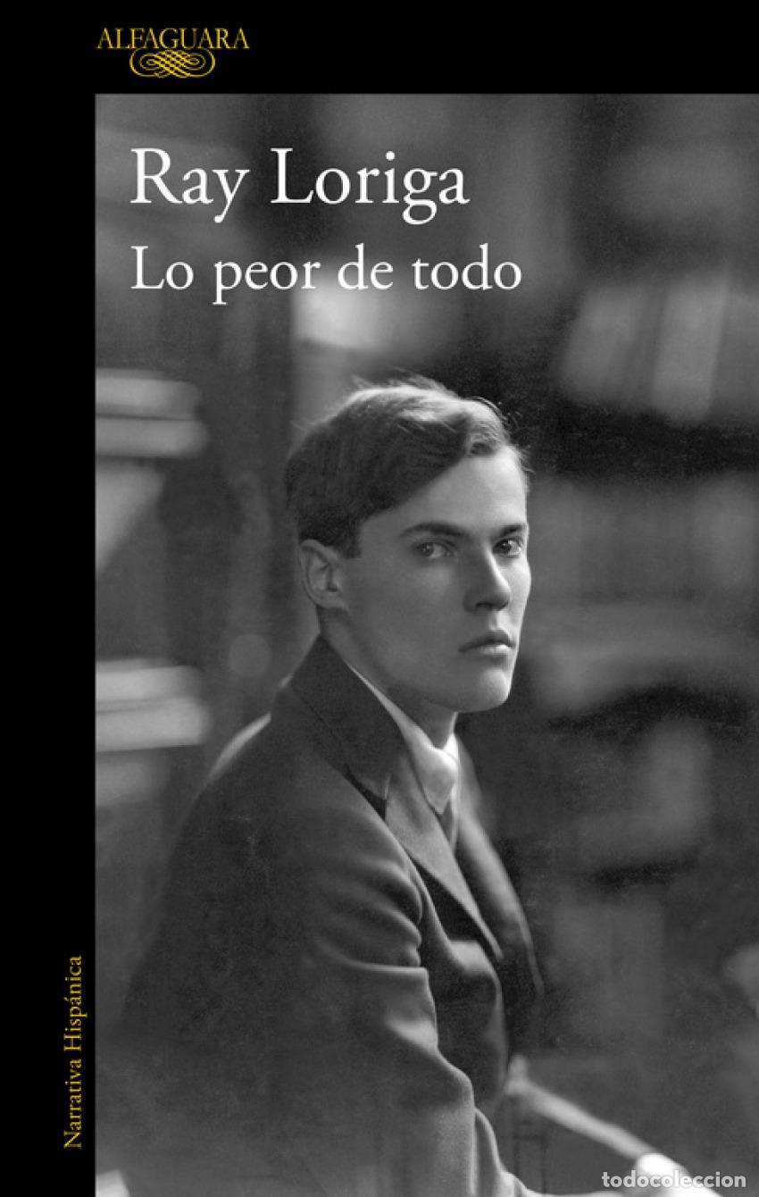 Libros: LO PEOR DE TODO - LORIGA, RAY - Foto 1