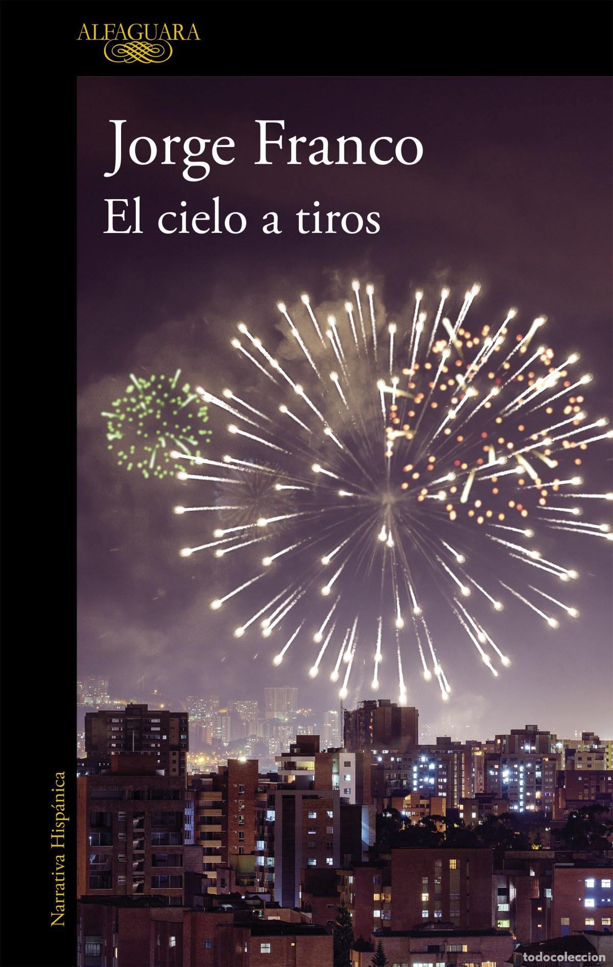 Libros: EL CIELO A TIROS - FRANCO, JORGE - Foto 1