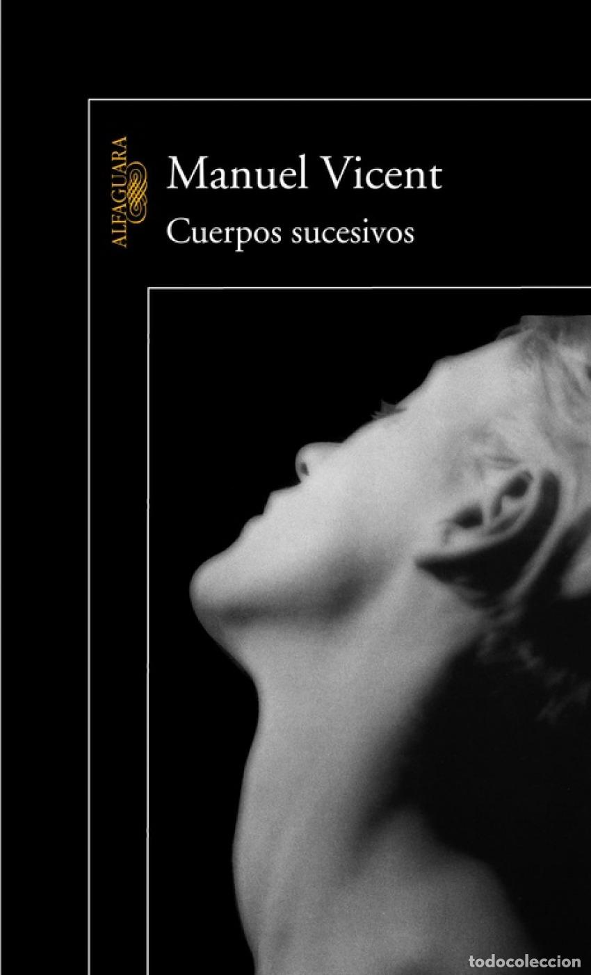 Libros: CUERPOS SUCESIVOS - VICENT, MANUEL - Foto 1