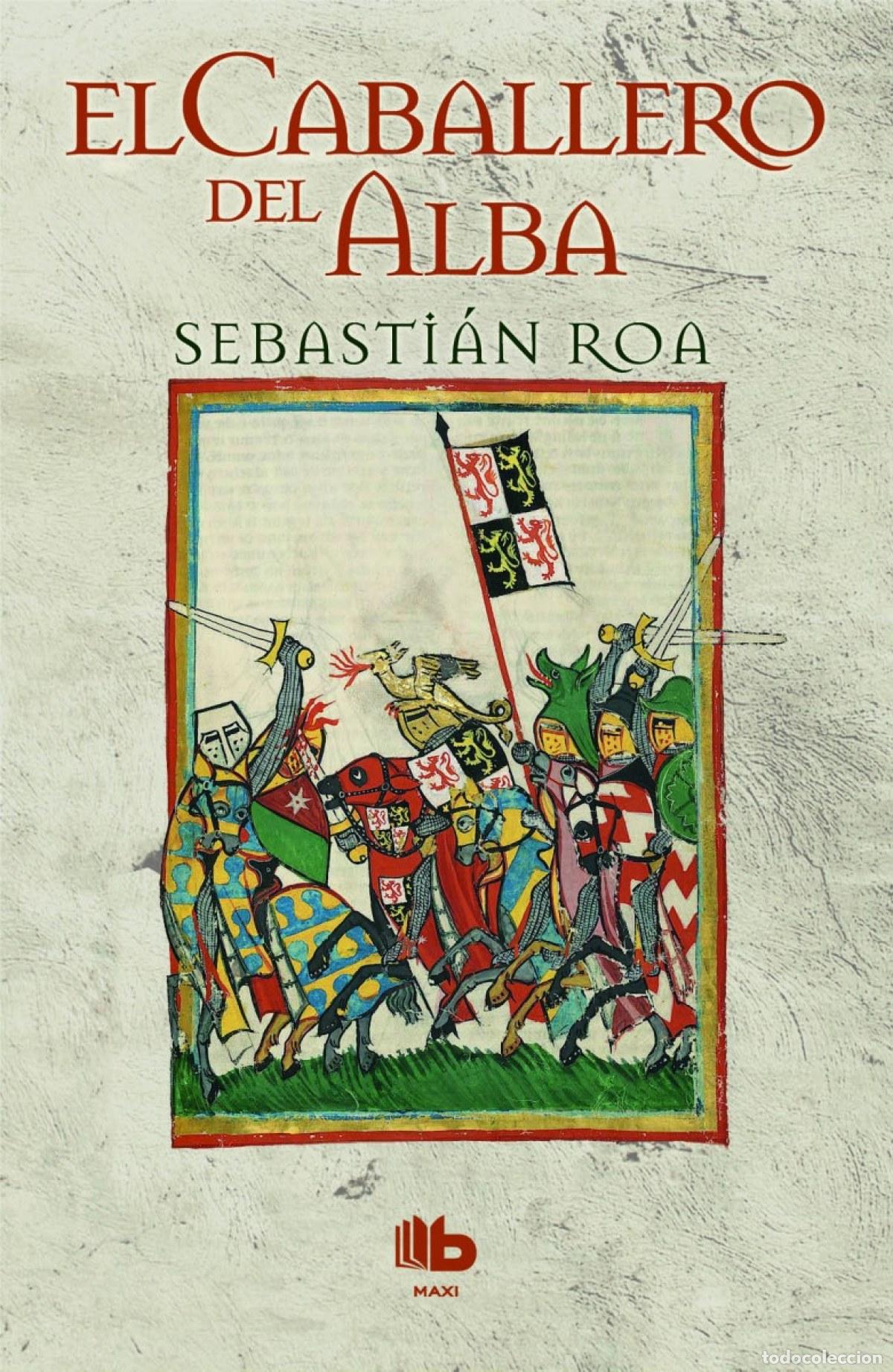 Libros: EL CABALLERO DEL ALBA - ROA, SEBASTI&Aacute;N - Foto 1