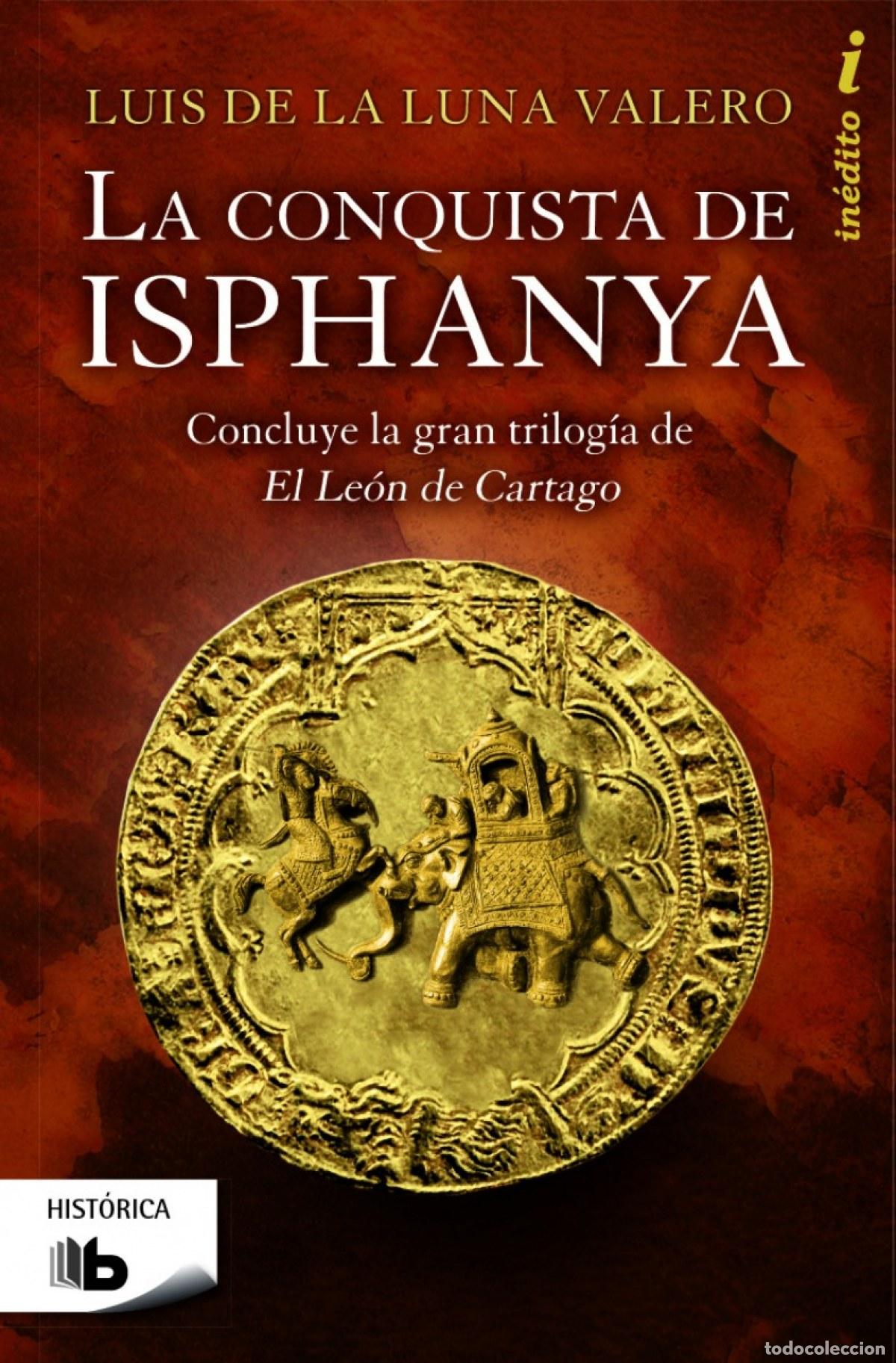 Libros: LA CONQUISTA DE ISPHANYA - DE LA LUNA, LUIS - Foto 1