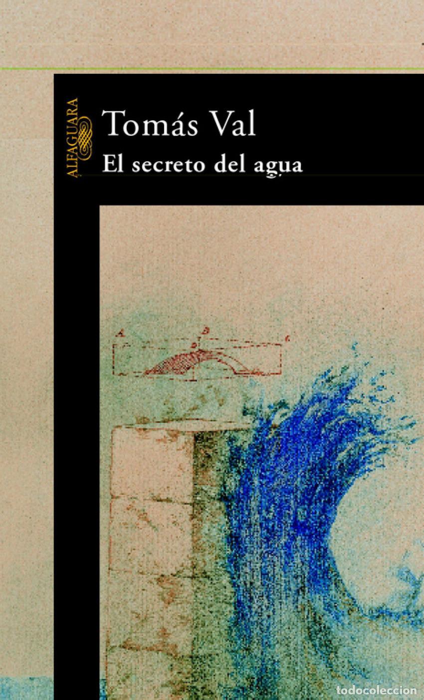Libros: EL SECRETO DEL AGUA - VAL SAEZ, TOMAS - Foto 1