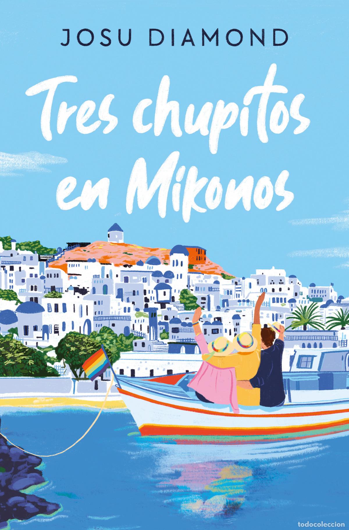 Libros: TRES CHUPITOS EN MIKONOS - DIAMOND, JOSU - Foto 1
