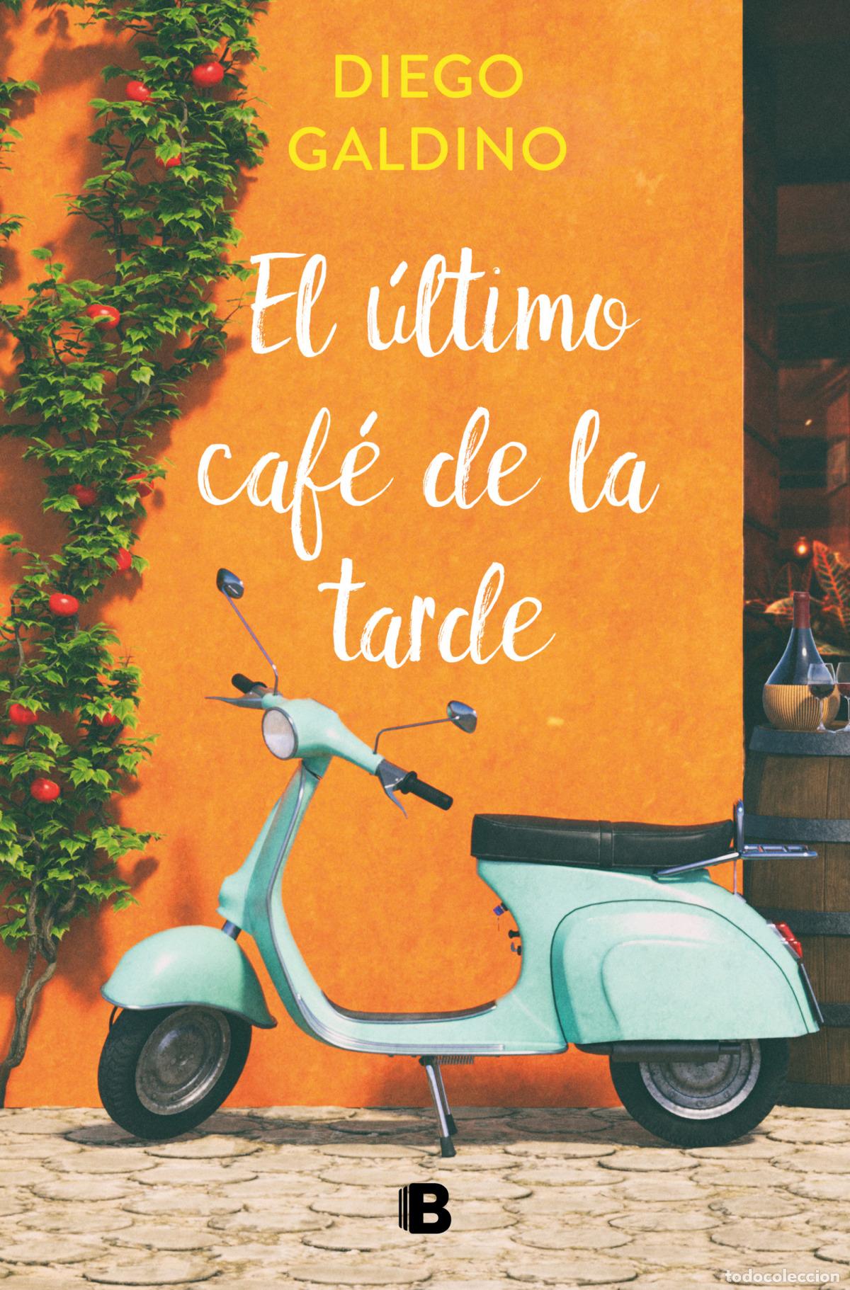 Libros: EL &Uacute;LTIMO CAF&Eacute; DE LA TARDE - GALDINO, DIEGO - Foto 1