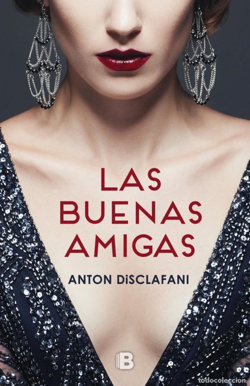 Libros: LAS BUENAS AMIGAS - DISCLAFANI, ANTON - Foto 1