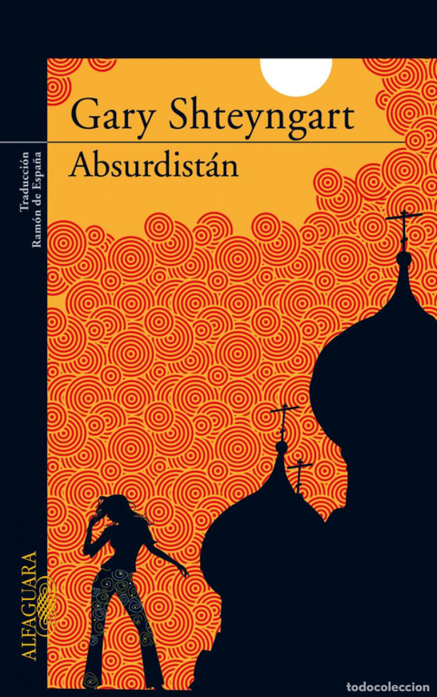 Libros: ABSURDIST&Aacute;N - SHTEYNGART, GARY - Foto 1