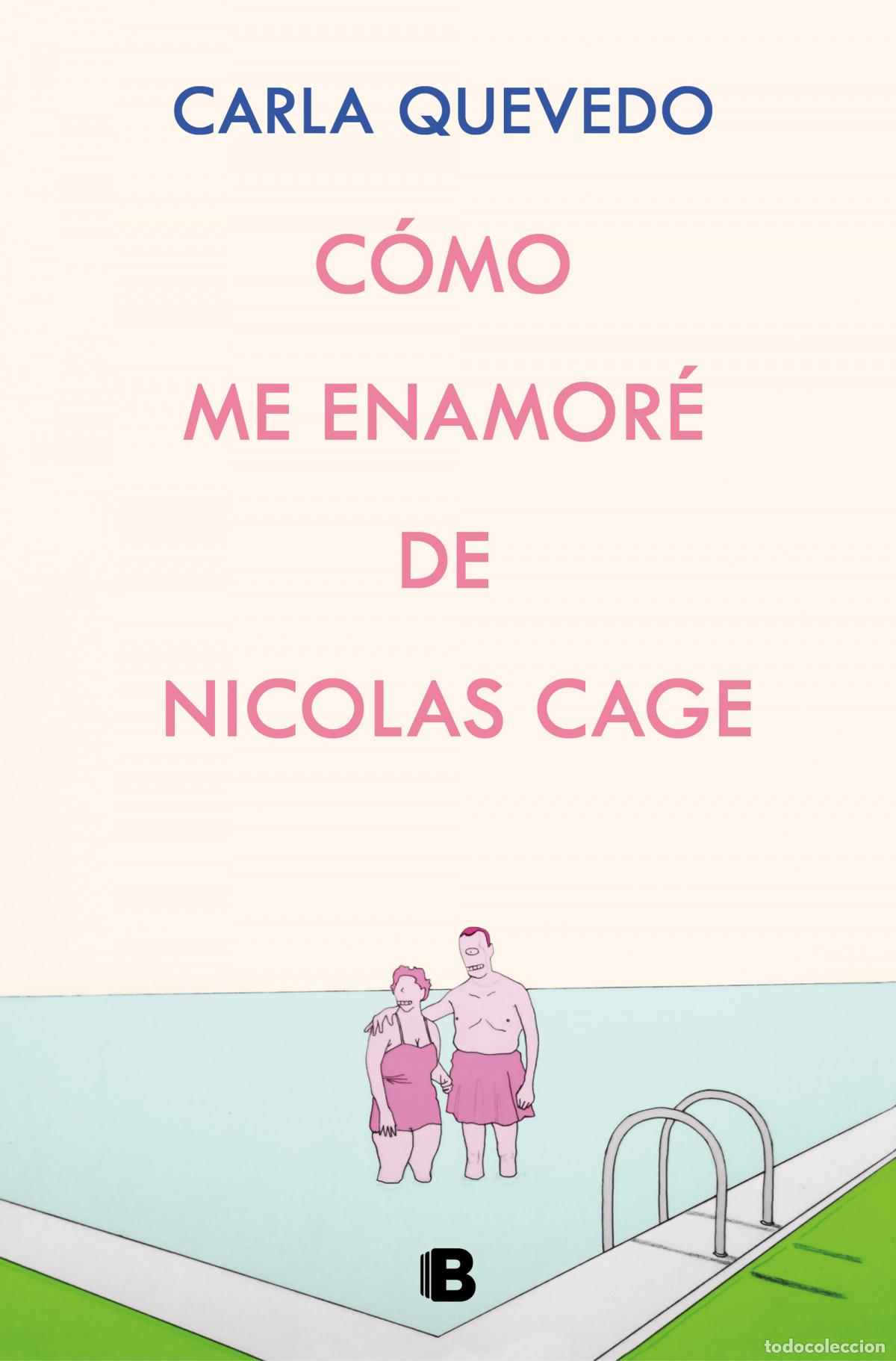 Libros: COMO ME ENAMORE DE NICOLAS CAGE - QUEVEDO, CARLA - Foto 1