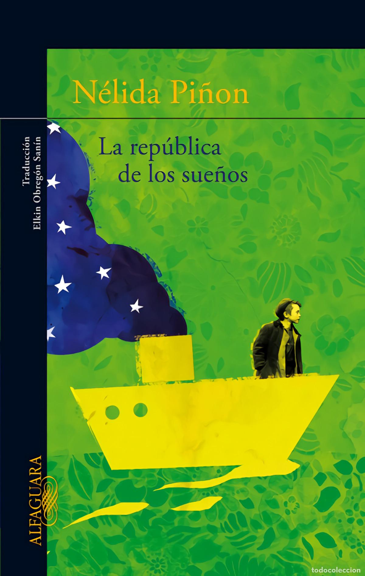 Libros: LA REPUBLICA DE LOS SUE&Ntilde;OS - PI&Ntilde;ON, NELIDA - Foto 1