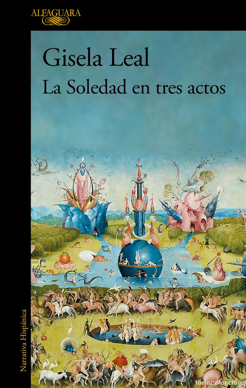 Libros: LA SOLEDAD EN TRES ACTOS (MAPA DE LAS LENGUAS) - LEAL, GISELA - Foto 1