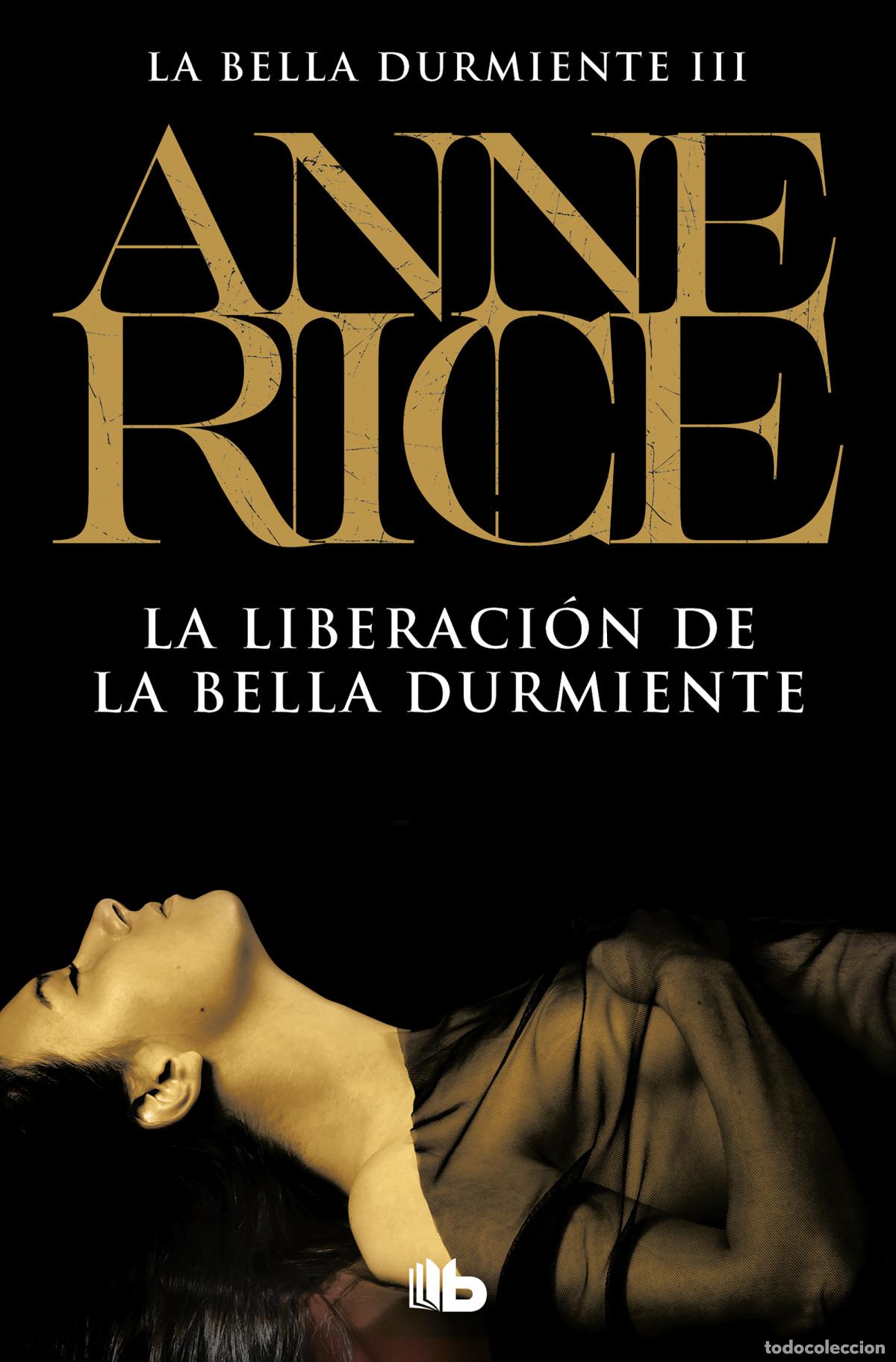Libros: LA LIBERACI&Oacute;N DE LA BELLA DURMIENTE - RICE, ANNE - Foto 1