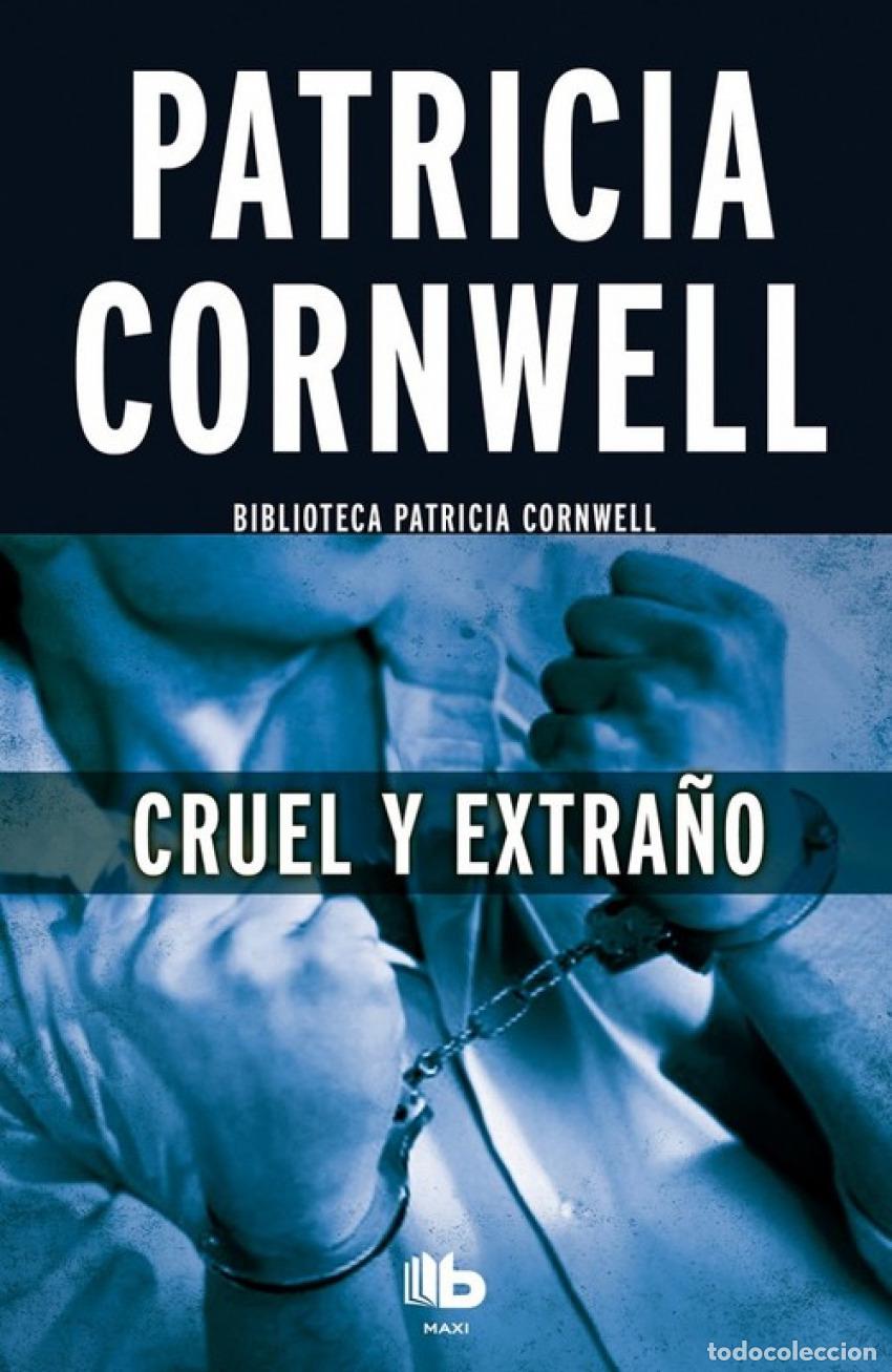 Libros: CRUEL Y EXTRA&Ntilde;O - CORNWELL, PATRICIA - Foto 1