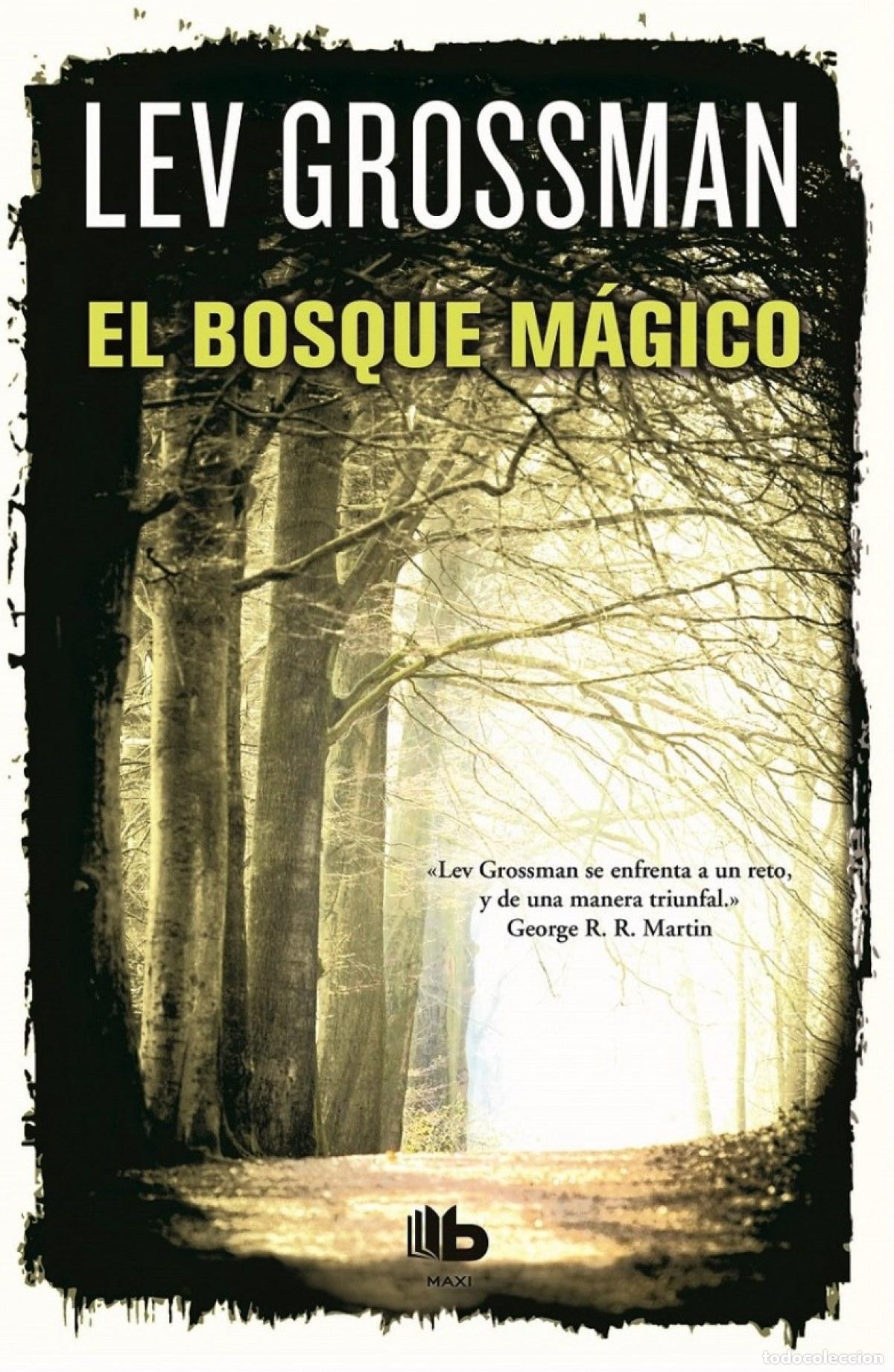 Libros: EL BOSQUE M&Aacute;GICO - GROSSMAN, LEV - Foto 1