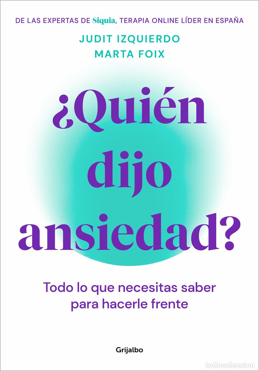 Libros: &iquest;QUI&Eacute;N DIJO ANSIEDAD? - FOIX, MARTA - Foto 1
