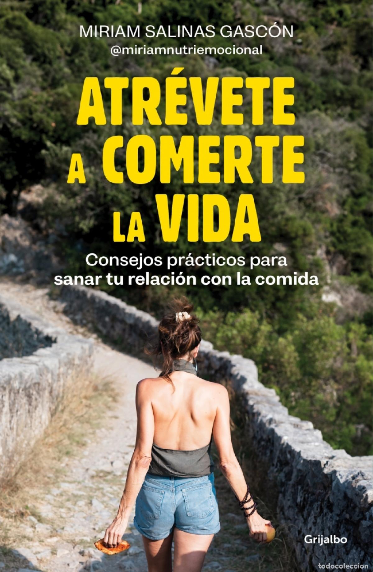Libros: COMETE LA VIDA A BOCADOS - SALINAS GASCON, MIRIAM - Foto 1