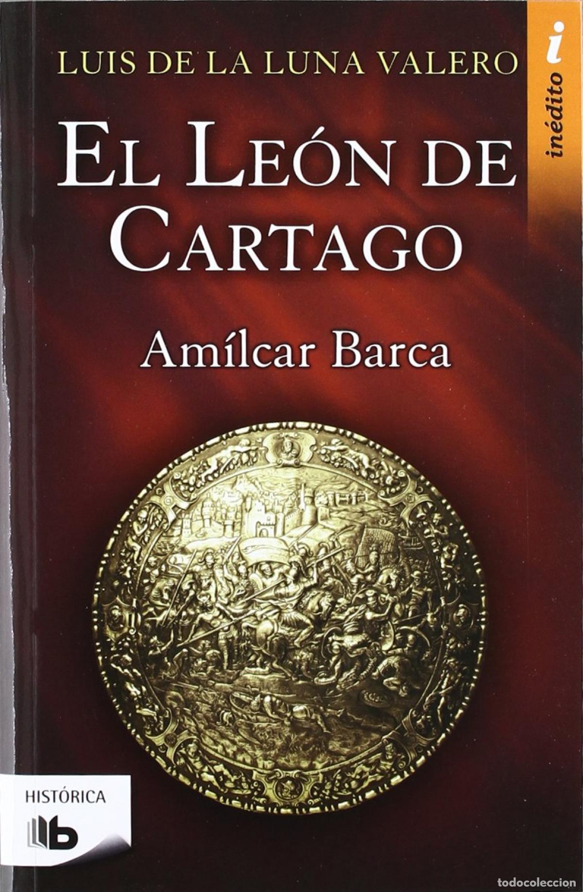 Libros: EL LE&Oacute;N DE CARTAGO - DE LA LUNA VALERO, LU&Iacute;S - Foto 1
