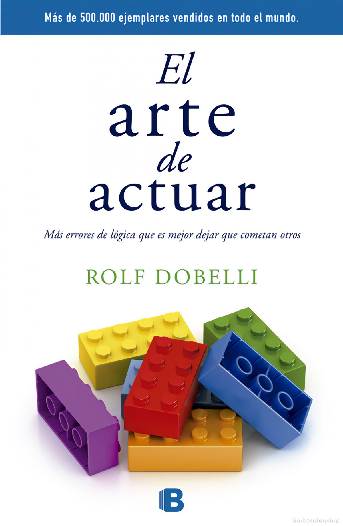 Libros: EL ARTE DE ACTUAR - DOBELLI, ROLF - Foto 1