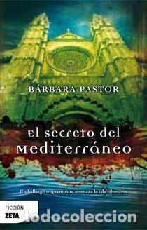 Libros: EL SECRETO DEL MEDITERRANEO - PASTOR, BARBARA - Foto 1