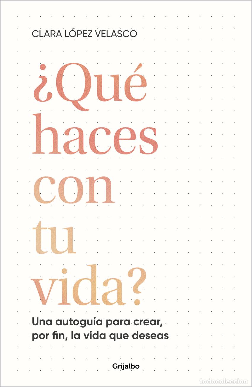 Libros: &iquest;QU&Eacute; HACES CON TU VIDA? - L&Oacute;PEZ, CLARA - Foto 1