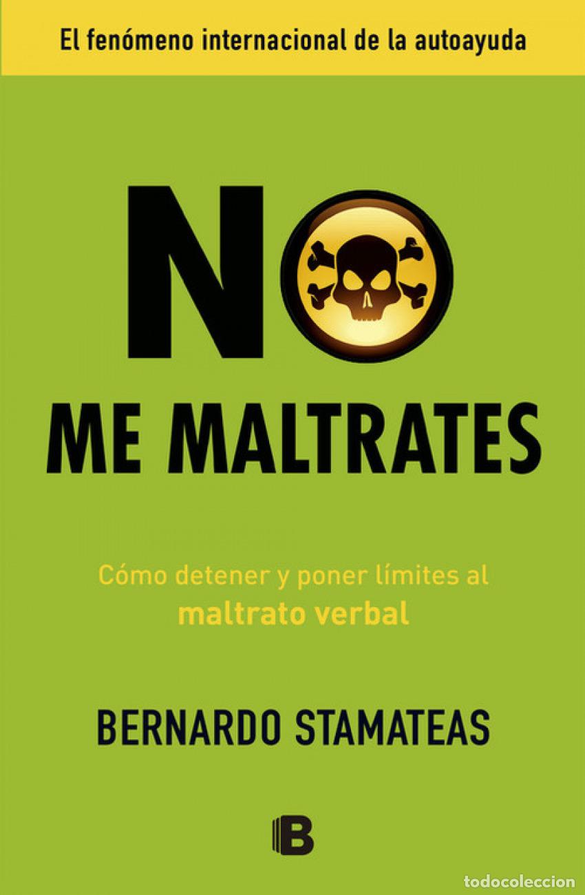 Libros: NO ME MALTRATES - STANATEAS, BERNARDO - Foto 1