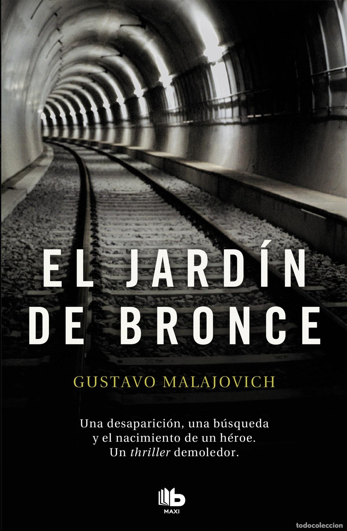 Libros: EL JARD&Iacute;N DE BRONCE - MALAJOVICH, GUSTAVO - Foto 1