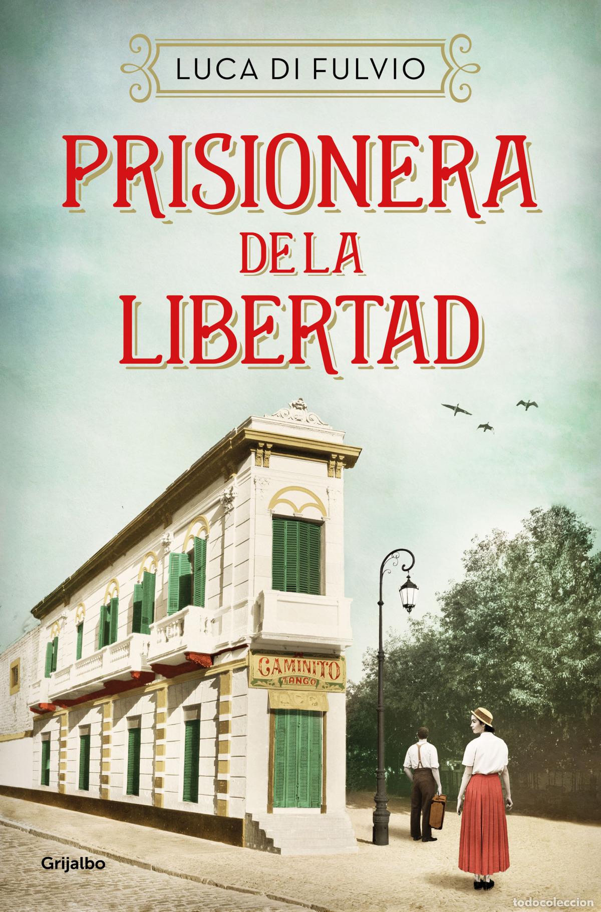 Libros: PRISIONERA DE LA LIBERTAD - DI FULVIO, LUCA - Foto 1